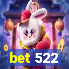 bet 522